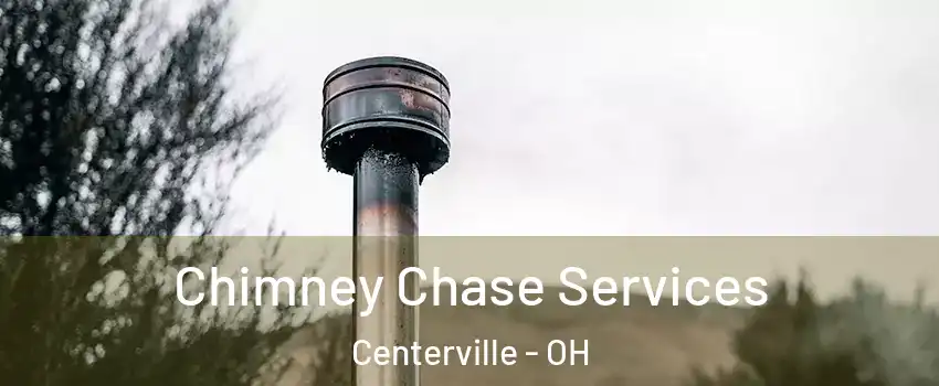  Chimney Chase Services Centerville - OH