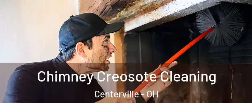  Chimney Creosote Cleaning Centerville - OH