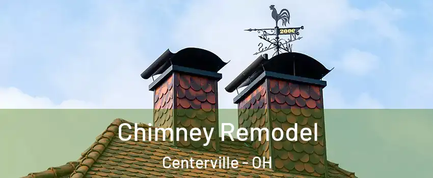  Chimney Remodel Centerville - OH
