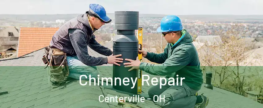  Chimney Repair Centerville - OH