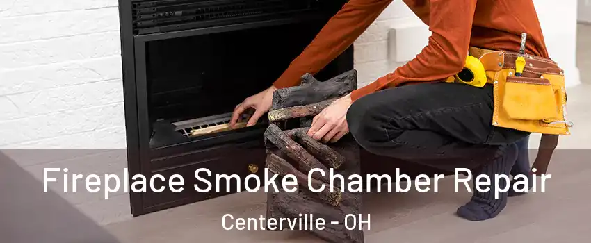  Fireplace Smoke Chamber Repair Centerville - OH