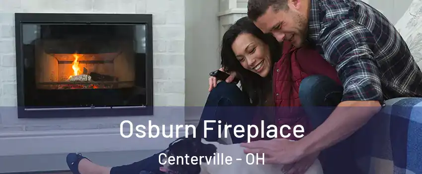  Osburn Fireplace Centerville - OH